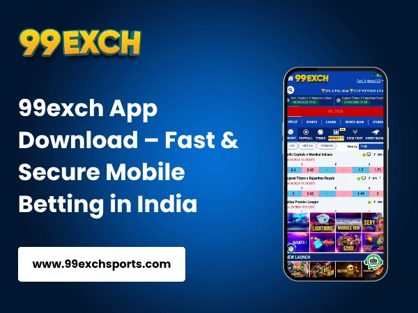 99exch App Download – Fast & Secure Mobile Betting in India